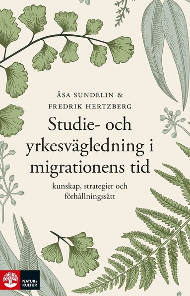 Åsa Sundelin, Fredrik Hertzberg - Studie- och yrkesvägledning i migrationens tid : Kunskap, strategier och fö, Häftad