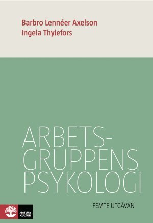 bokomslag Arbetsgruppens psykologi 5:e utgåvan