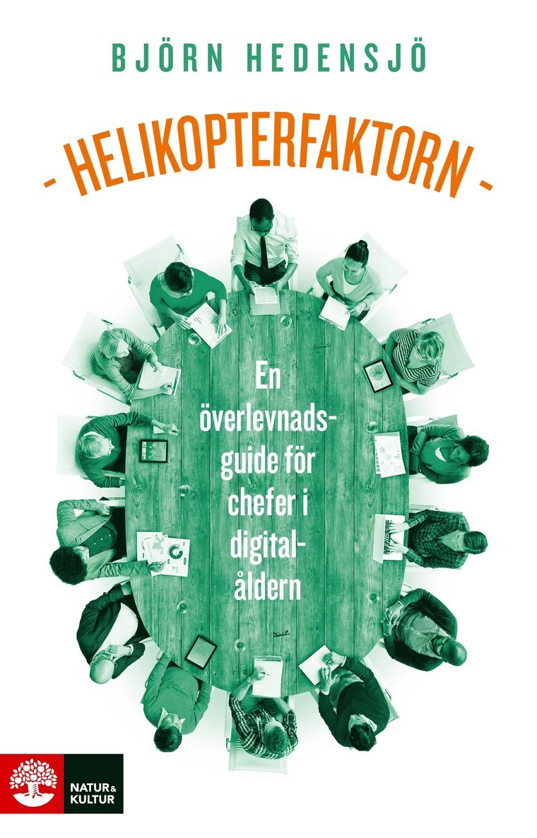 Helikopterfaktorn : en överlevnadsguide för chefer i digitalåldern