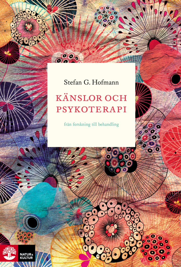 Stefan G. Hofmann - Känslor och psykoterapi : Från forskning till behandling, Inbunden
