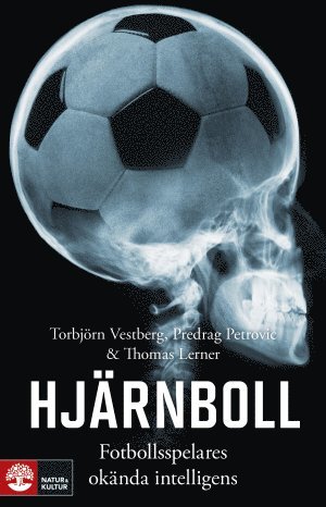 bokomslag Hjärnboll : Fotbollsspelares okända intelligens