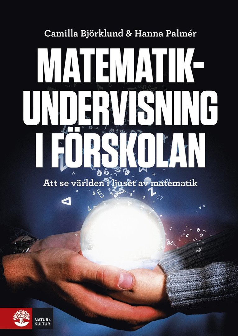 Matematikundervisning i förskolan : Att se världen i juset av matematik 1