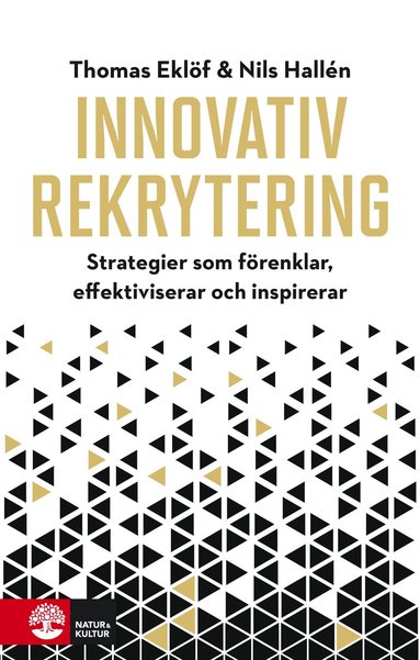 bokomslag Innovativ rekrytering : Strategier som förenklar, effektiviserar och inspir