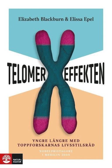 bokomslag Telomereffekten : yngre längre med toppforskarnas livsstilsråd