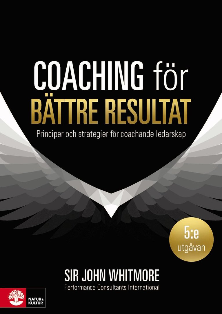 Coaching för bättre resultat : Principer och strategier för coachande leda 1