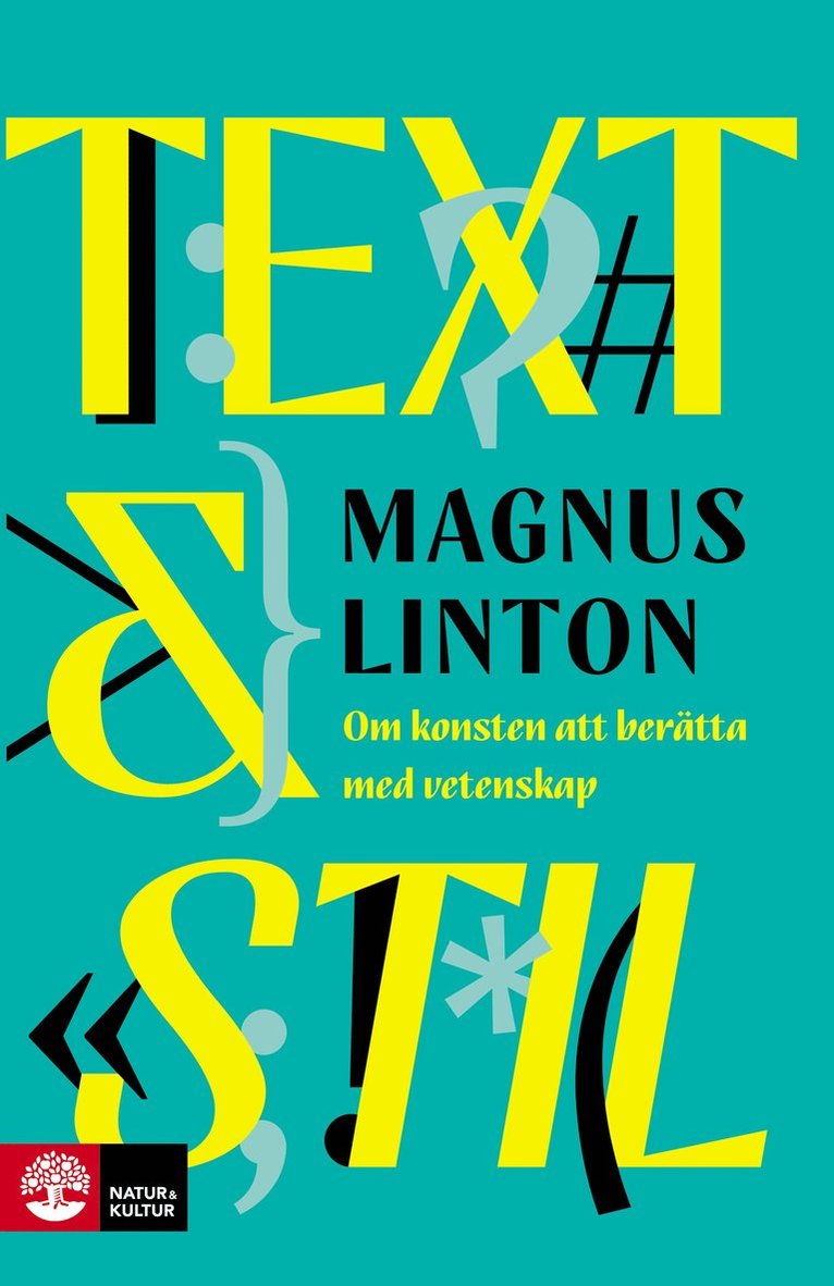 Magnus Linton - Text & stil : om konsten att berätta med vetenskap, Inbunden