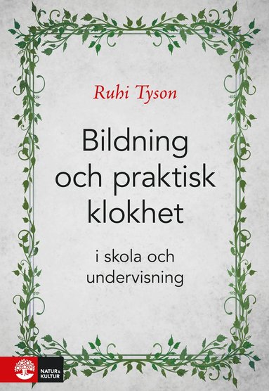 bokomslag Bildning och praktisk klokhet : I skola och undervisning