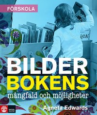 bokomslag Bilderbokens mångfald och möjligheter : 2:a utgåvan