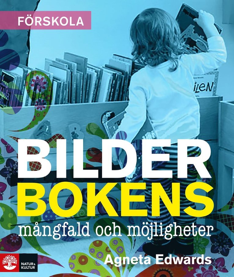Agneta Edwards - Bilderbokens mångfald och möjligheter : 2:a utgåvan, Häftad