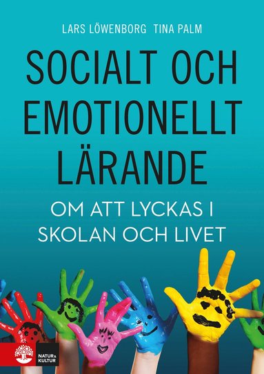 bokomslag Socialt och emotionellt lärande : Om att lyckas i skolan och livet