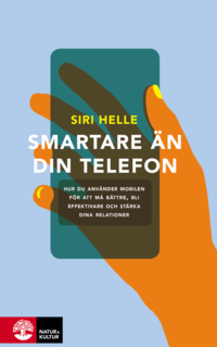 bokomslag Smartare än din telefon : hur du använder mobilen för att må bättre, bli effektivare och stärka dina relationer
