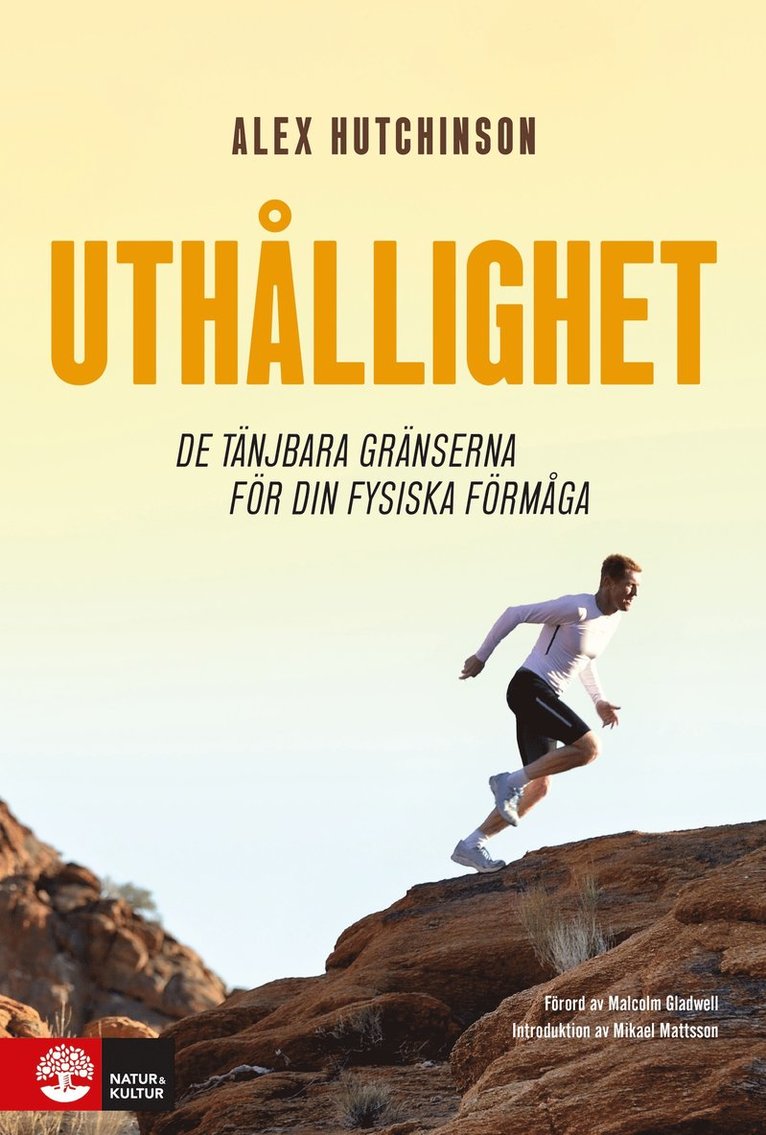 Alex Hutchinson - Uthållighet : de tänjbara gränserna för din fysiska förmåga, Inbunden