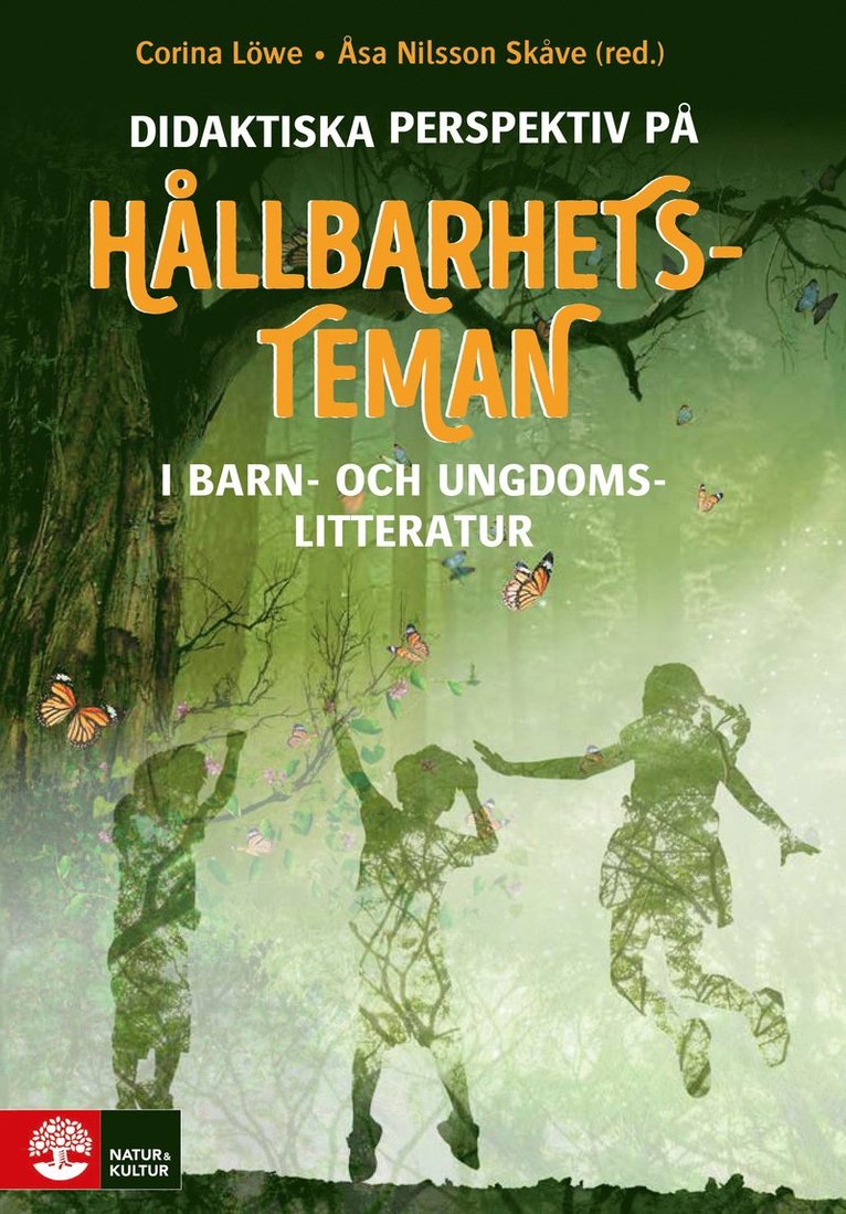 Didaktiska perspektiv på hållbarhetsteman : I barn- och ungdomslitteratur 1