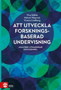 bokomslag Att utveckla forskningsbaserad undervisning : analyser, utmaningar och exempel