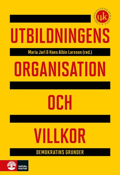 Maria Jarl, Hans Albin Larsson - Utbildningens organisation och villkor : demokratins grunder, Inbunden