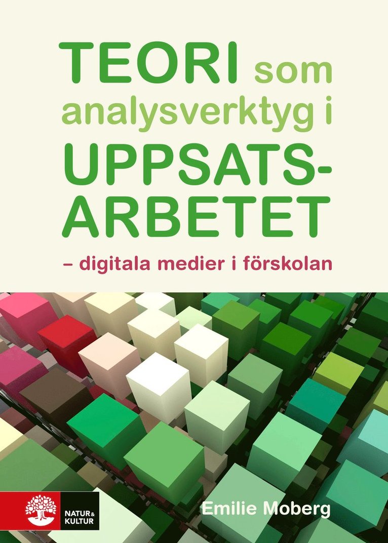 Teori som analysverktyg i uppsatsarbetet : digitala medier i förskolan 1