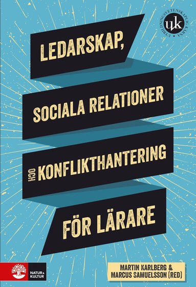 bokomslag Ledarskap, sociala relationer och konflikthantering för lärare