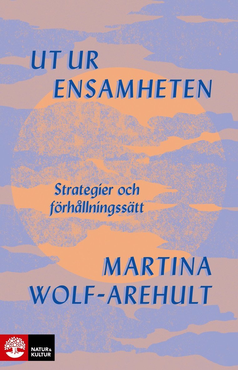 Ut ur ensamheten : Strategier och förhållningssätt 1