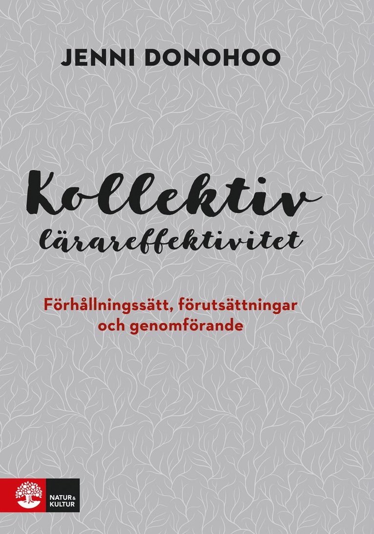 Jenni Donohoo - Kollektiv lärareffektivitet : förhållningssätt, förutsättningar och genomförande, Häftad