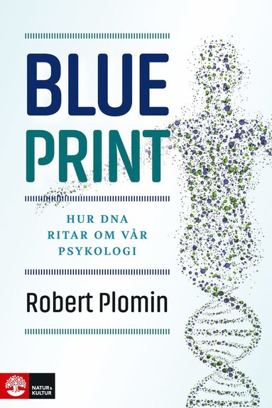 bokomslag Blueprint : hur DNA ritar om vår psykologi