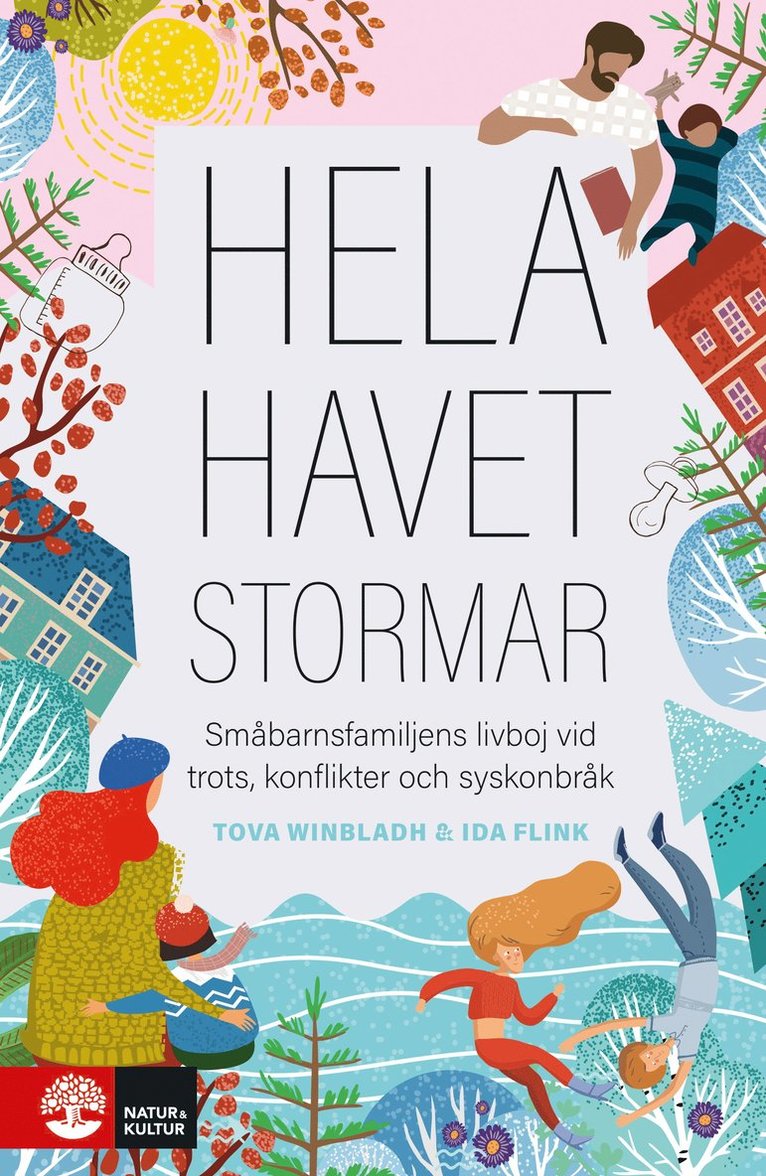 Tova Winbladh, Ida Flink - Hela havet stormar : småbarnsfamiljens livboj vid trots, konflikter och syskonbråk, Inbunden