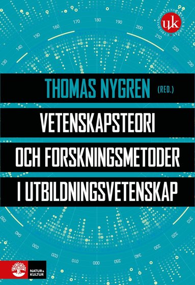 Thomas Nygren - Vetenskapsteori och forskningsmetoder i utbildningsvetenskap, Inbunden