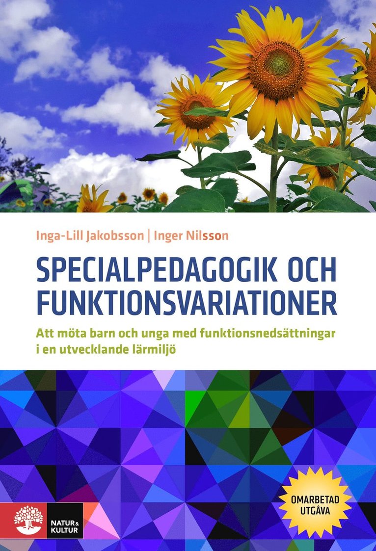 Specialpedagogik och funktionsvariationer : att möta barn och unga med funktionsnedsättningar i en utvecklande miljö 1