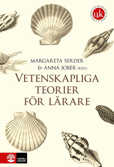 Margareta Serder, Anna Jobér - Vetenskapliga teorier för lärare, Inbunden