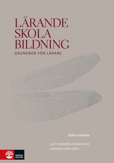Ulf P. Lundgren, Roger Säljö, Caroline Liberg - Lärande, skola, bildning, Häftad