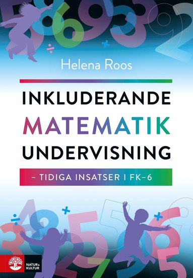 bokomslag Inkluderande matematikundervisning : tidiga insatser i FK-6