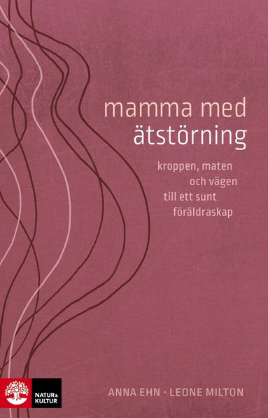 bokomslag Mamma med ätstörning : kroppen, maten och vägen till ett sunt föräldraskap