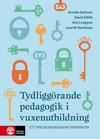 bokomslag Tydliggörande pedagogik i vuxenutbildning : : ett specialpedagogiskt perspe