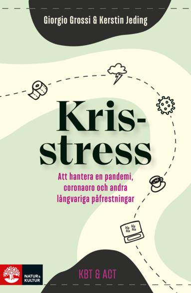 bokomslag Krisstress : att hantera en pandemi, coronaoro och andra långvariga påfrestningar