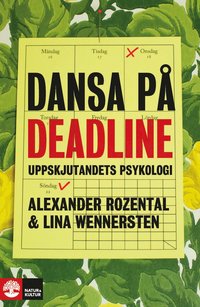 bokomslag Dansa på deadline : uppskjutandets psykologi