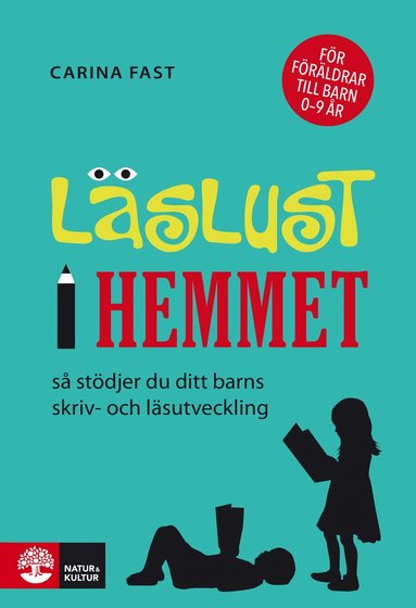 bokomslag Läslust i hemmet : så stödjer du ditt barns skriv- och läsutveckling