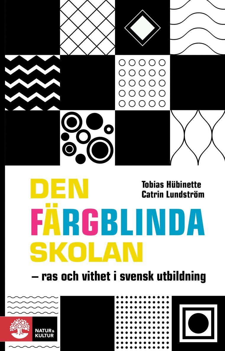 Den färgblinda skolan : ras och vithet i svensk utbildning 1