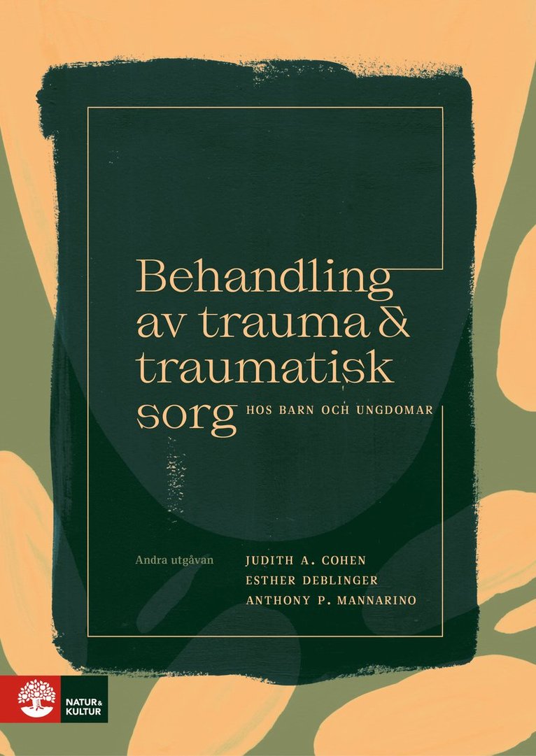 Behandling av trauma och traumatisk sorg hos barn och ungdomar : 2:a utgåvan 1