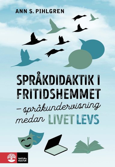 bokomslag Språkdidaktik i fritidshemmet : språkundervisning medan livet levs