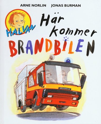 bokomslag Här kommer brandbilen