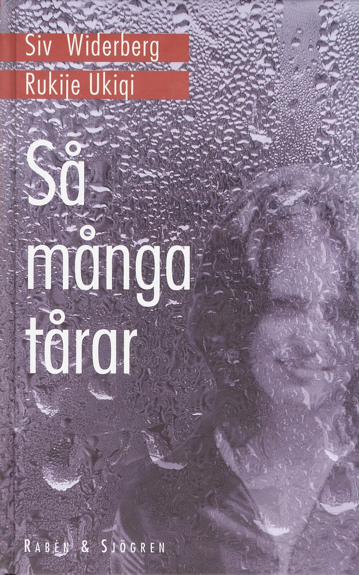 Siv Widerberg, Ukiqi Rukije - Så många tårar, Kartonnage