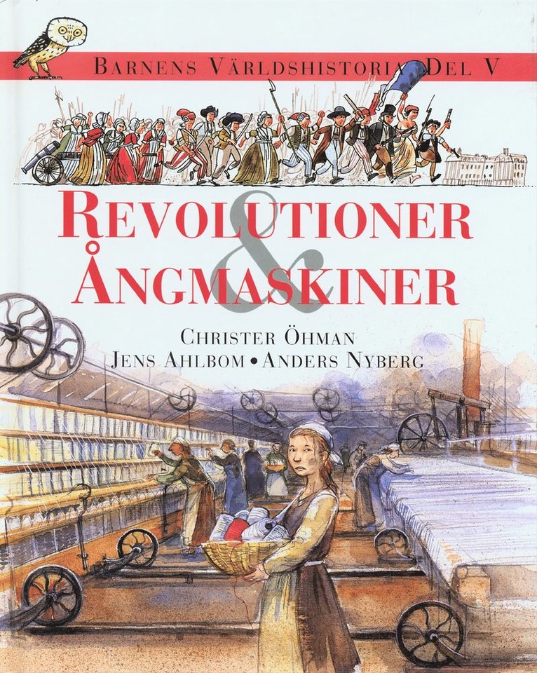 Christer Öhman, Jens Ahlbom, Anders Nyberg - Barnens världshistoria. D. 5 : Revolutioner & ångmaskiner, Kartonnage