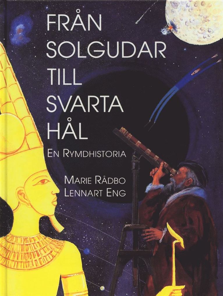 Från solgudar till svarta hål : En rymdhistoria