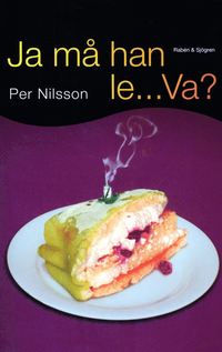 bokomslag Ja må han le- Va?