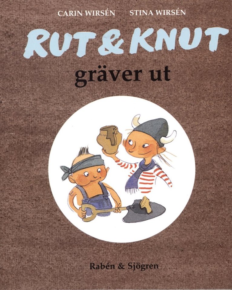 Carin Wirsén - Rut & Knut gräver ut, Kartonnage