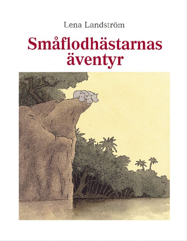 Lena Landström - Småflodhästarnas äventyr, Kartonnage