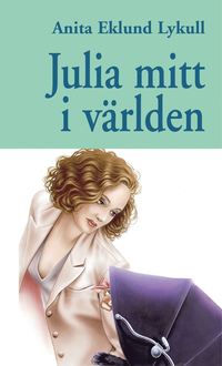 bokomslag Julia mitt i världen