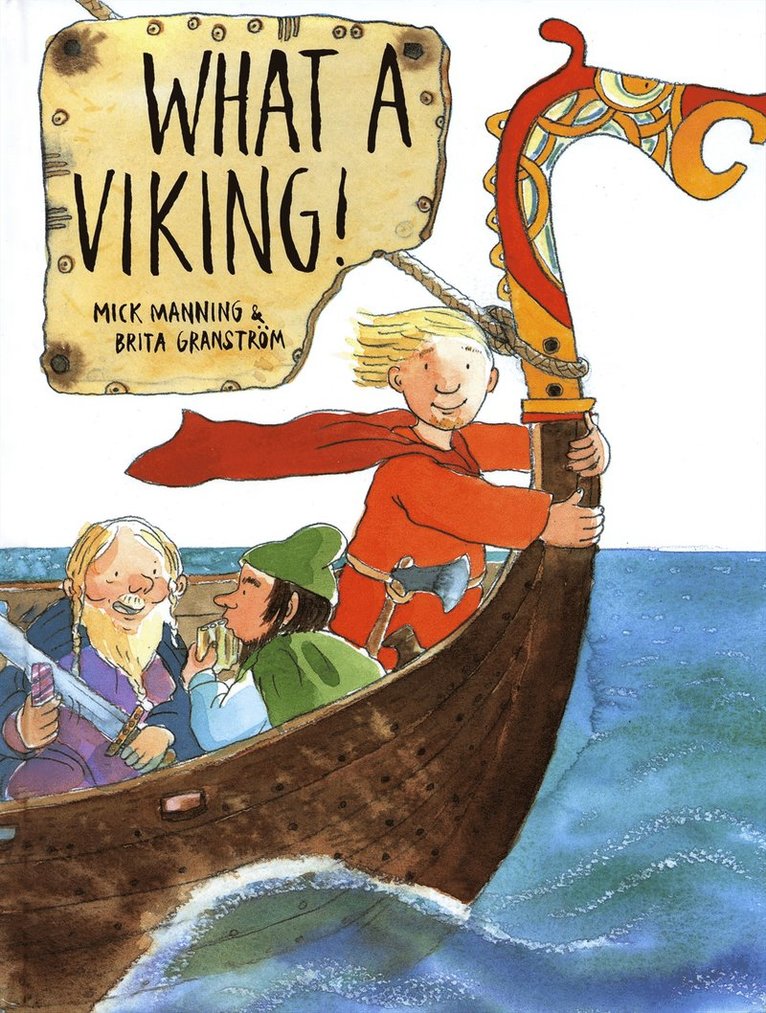 Mick Manning, Brita Granström - What a Viking!, Kartonnage