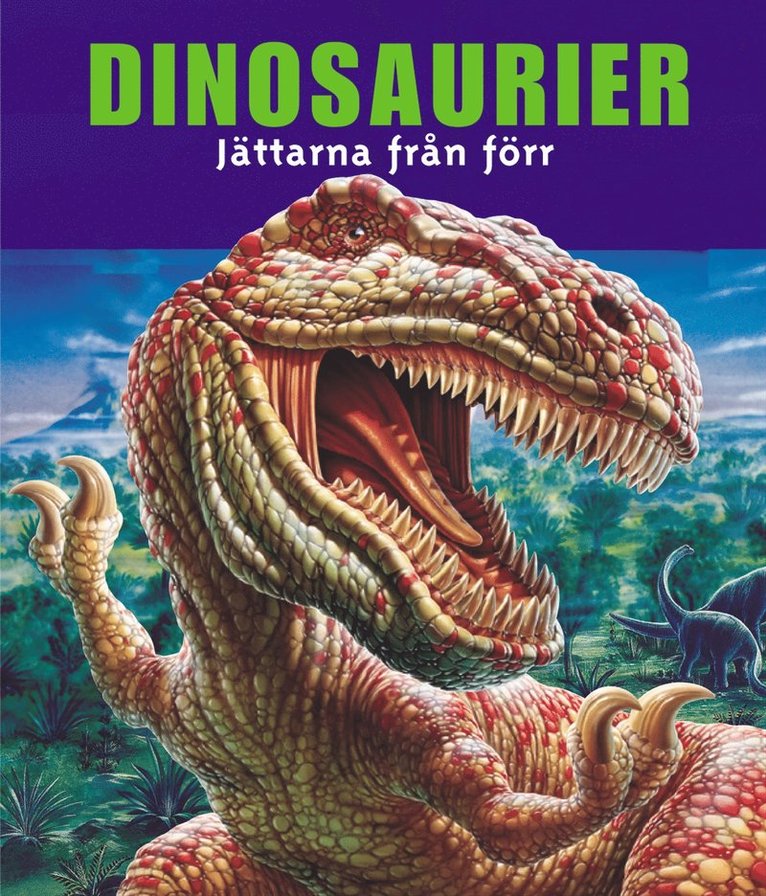 Dinosaurier : Jättarna från förr