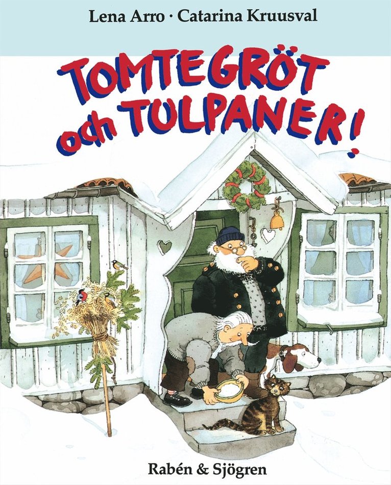 Lena Arro - Tomtegröt och tulpaner!, Kartonnage
