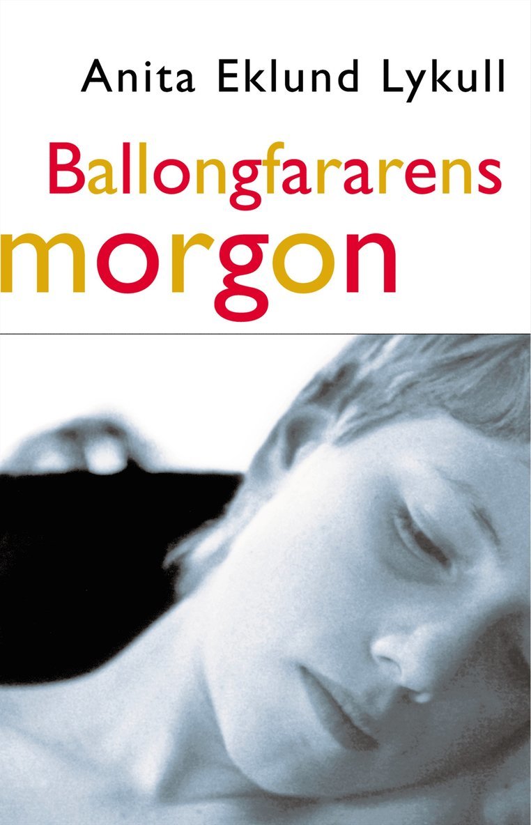 Anita Eklund Lykull - Ballongfararens morgon, Häftad